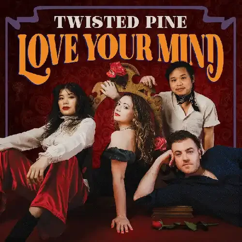 Twisted Pine Love Your Mind – VINYL LP