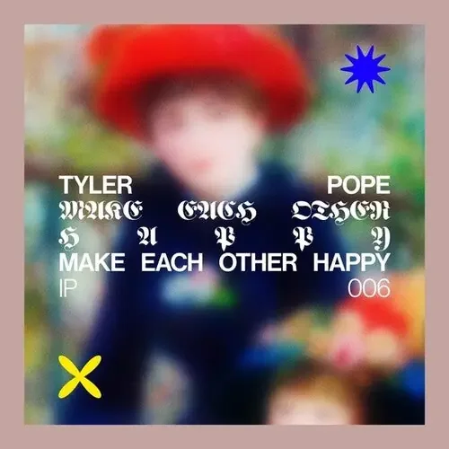 Tyler Pope Make Each Other Happy – 12-INCH SINGLE
