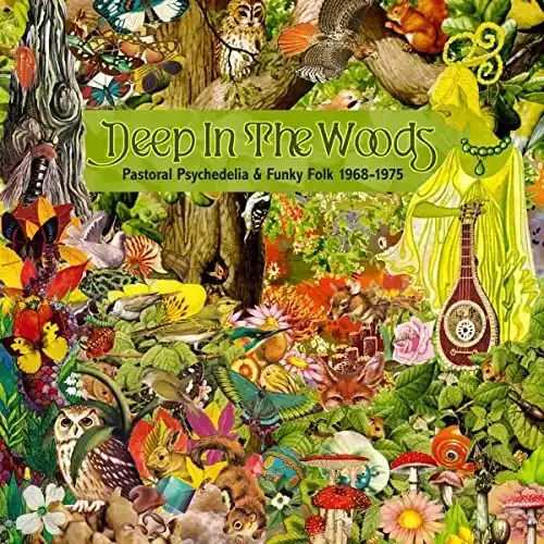 Various Artists – Deep In The Woods Pastoral Psychedelia And Funky Folk 1968-1975 – Import CD