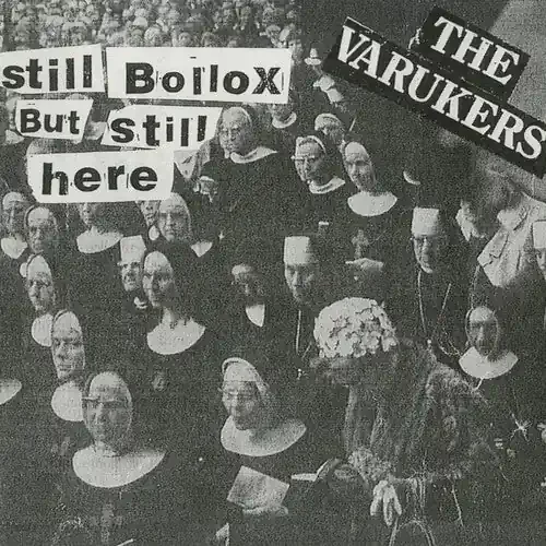 Varukers Still Bollox But Still Here