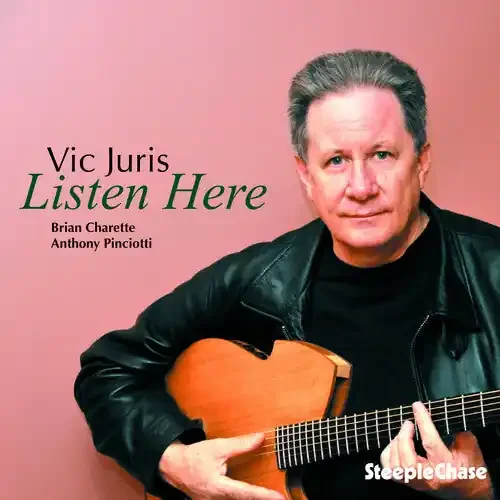 Vic Juris Listen Here – COMPACT DISCS